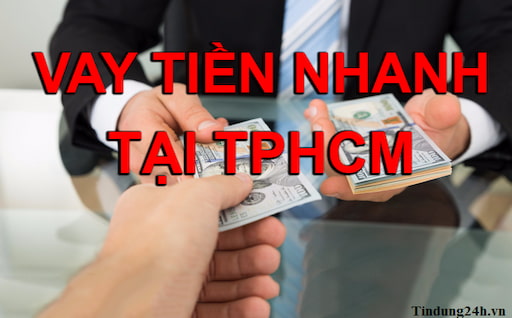 Thủ tục vay tiền nhanh TPHCM rất đơn giản