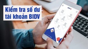 Cách Kiểm Tra - Tra Cứu Số Dư Tài Khoản BIDV Nhanh Nhất