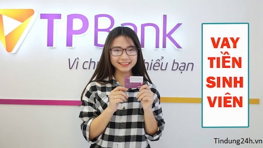Vay Vốn Sinh Viên TPBank Online: Hồ Sơ Và Lãi Suất Vay 2023
