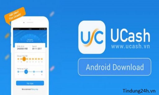 Ucash là ứng dụng hỗ trợ vay tiền online.