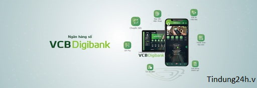 VCB Digibank Là Gì? Cách Sử Dụng & Đăng Ký Vietcombank Digibank.